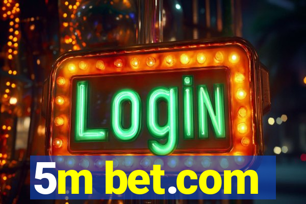 5m bet.com